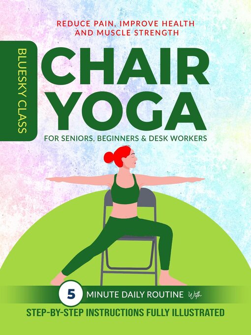 Title details for Chair Yoga for Seniors, Beginners & Desk Workers by BLUESKY CLASS - Available